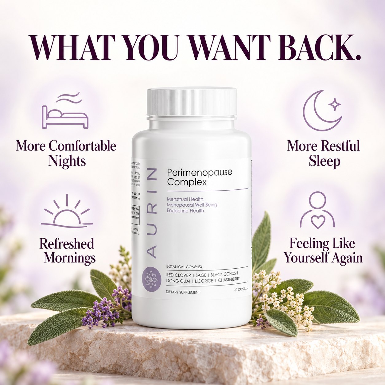 What you want back: more comfortable nights, more restful sleep, refreshed mornings, feeling like yourself again. AURIN Perimenopause Complex bottle with sage and botanicals